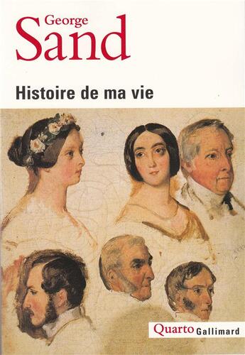 Couverture du livre « Histoire de ma vie » de George Sand aux éditions Gallimard