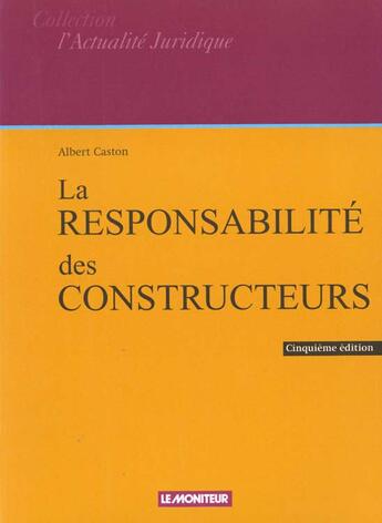 Couverture du livre « Responsabilite Constructeurs » de Caston aux éditions Le Moniteur