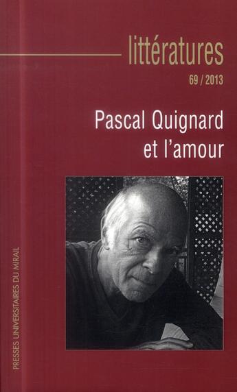 Couverture du livre « Pascal quignard et l'amour » de Sylvie Vignes aux éditions Pu Du Midi