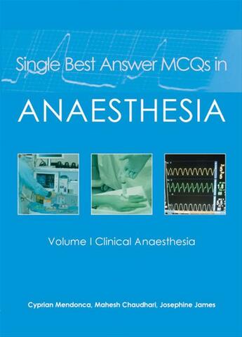 Couverture du livre « Single Best Answer MCQs in Anaesthesia » de Cyprian Mendonca, Mahesh Chaudhari, A Pitchiah aux éditions Tfm Publishing Ltd
