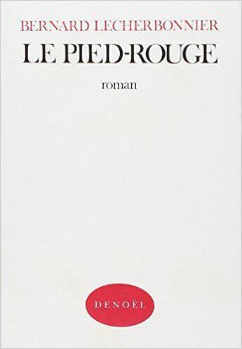 Couverture du livre « Le pied-rouge » de Lecherbonnier Bernar aux éditions Denoel