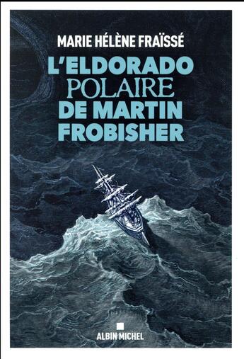 Couverture du livre « L'Eldorado polaire de Martin Frobisher » de Marie-Helene Fraisse aux éditions Albin Michel