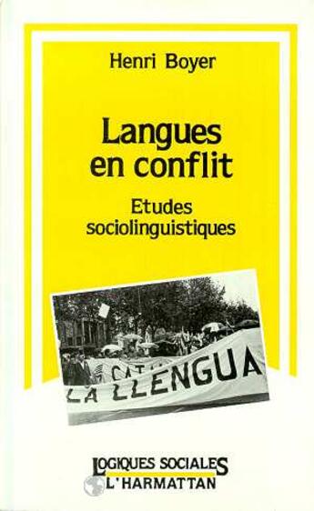 Couverture du livre « Langues en conflit - etudes sociolinguistiques » de Henri Boyer aux éditions L'harmattan