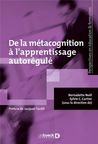 Couverture du livre « De la métacognition à l'apprentissage autorégulé » de  aux éditions De Boeck Superieur