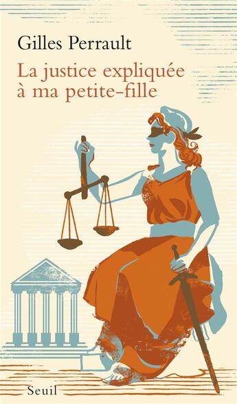 Couverture du livre « La justice expliquée à ma petite-fille » de Gilles Perrault aux éditions Seuil