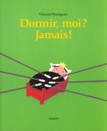 Couverture du livre « Dormir, moi ? jamais ! » de Vincent Bourgeau aux éditions Ecole Des Loisirs