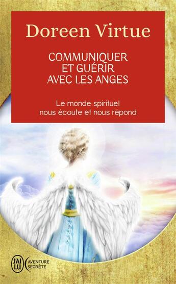 Couverture du livre « Communiquer et guérir avec les anges » de Doreen Virtue aux éditions J'ai Lu