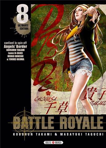 Couverture du livre « Battle Royale - ultimate edition Tome 8 » de Masayuki Taguchi et Koshun Takami aux éditions Soleil