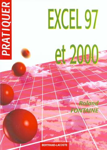 Couverture du livre « Pratiquer Excel 97 Et 2000 » de Fontaine aux éditions Bertrand Lacoste