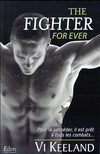 Couverture du livre « The fighter ; for ever » de Vi Keeland aux éditions City