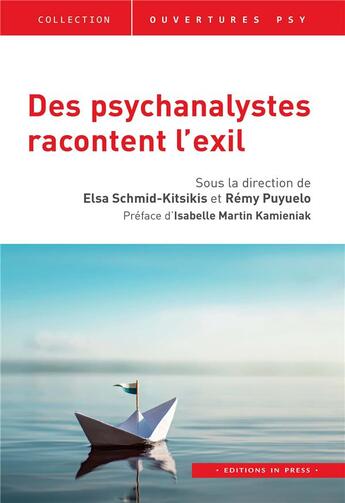 Couverture du livre « Des psychanalystes racontent l'exil » de Elsa Schmid-Kitsikis et Remy Puyuelo et Collectif aux éditions In Press