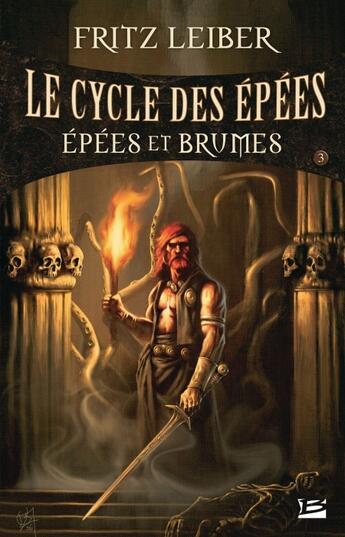 Couverture du livre « Le cycle des épées Tome 3 : épées et brumes » de Leiber Fritz aux éditions Bragelonne