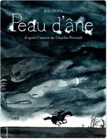 Couverture du livre « Peau d'âne » de Charles Perrault et Edmond Baudoin aux éditions Gallimard Bd Streaming