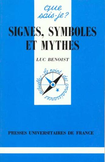 Couverture du livre « Signes symboles et mythes » de Luc Benoist aux éditions Que Sais-je ?