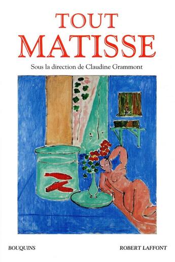 Couverture du livre « Tout Matisse » de Claudine Grammont aux éditions Bouquins