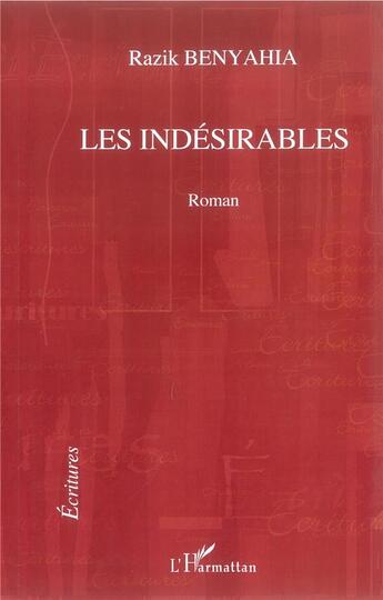 Couverture du livre « Les indésirables » de Razik Banyahia aux éditions L'harmattan