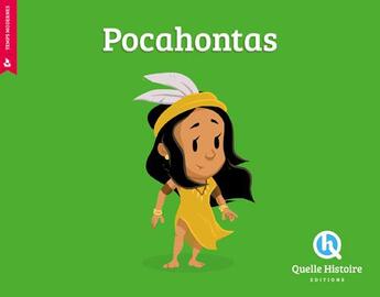 Couverture du livre « Pocahontas » de Crete et Ferre et Wennagel aux éditions Quelle Histoire
