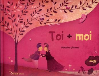 Couverture du livre « Toi + moi » de Sandrine Lhomme aux éditions Auzou