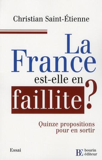 Couverture du livre « La France est-elle en faillite? » de Saint Etienne C aux éditions Les Peregrines