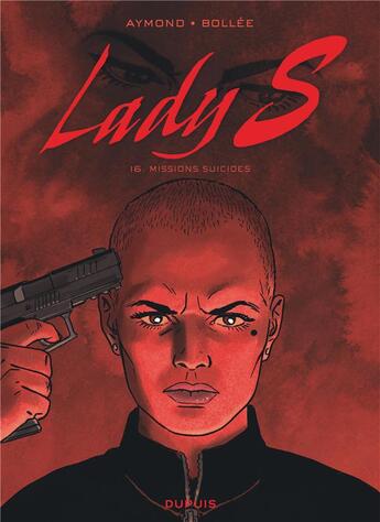 Couverture du livre « Lady S. Tome 16 : missions suicides » de Laurent-Frederic Bollee et Philippe Aymond aux éditions Dupuis