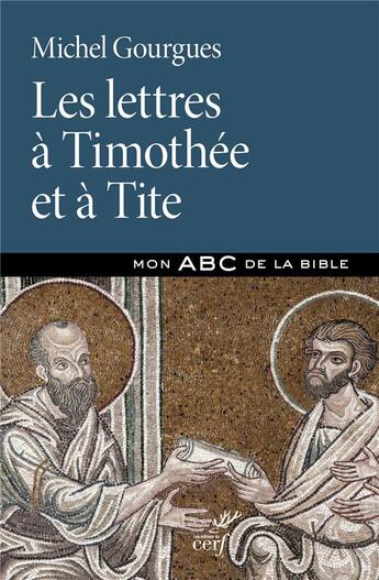 Couverture du livre « Les lettres à Timothée et à Tite » de Michel Gourgues aux éditions Cerf