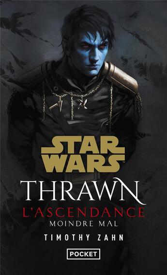 Couverture du livre « Star Wars - Thrawn : l'Ascendance Tome 3 : moindre mal » de Timothy Zahn aux éditions Pocket