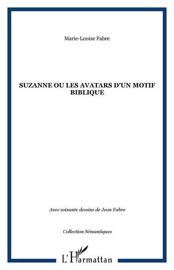 Couverture du livre « SUZANNE OU LES AVATARS D'UN MOTIF BIBLIQUE » de Marie-Louise Fabre aux éditions Editions L'harmattan