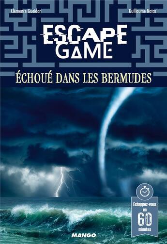 Couverture du livre « Escape game : échoué dans les Bermudes » de Guillaume Natas et Clemence Gueidan aux éditions Mango