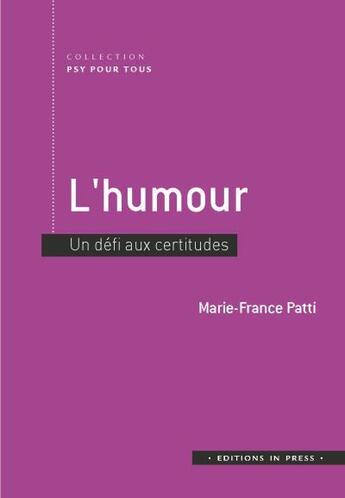 Couverture du livre « L'humour ; un défi aux certitudes » de Marie-France Patti aux éditions In Press