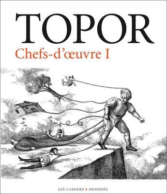Couverture du livre « Chefs d'oeuvre t.1 » de Roland Topor aux éditions Cahiers Dessines