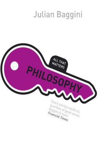 Couverture du livre « Philosophy: All That Matters » de Baggini Julian aux éditions Hodder Education Digital