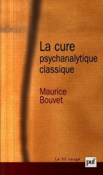 Couverture du livre « La cure psychanalytique classique » de Maurice Bouvet aux éditions Puf