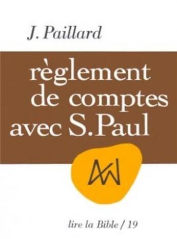 Couverture du livre « Reglement de comptes avec saint paul » de Jean Paillard aux éditions Cerf