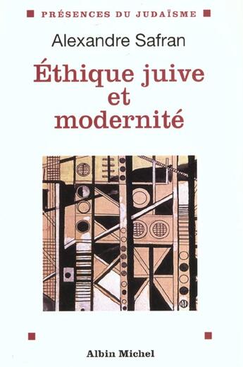 Couverture du livre « Éthique juive et modernité » de Alexandre Safran aux éditions Albin Michel
