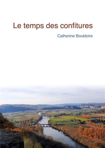 Couverture du livre « Le temps des confitures » de Catherine Bouldoire aux éditions Books On Demand