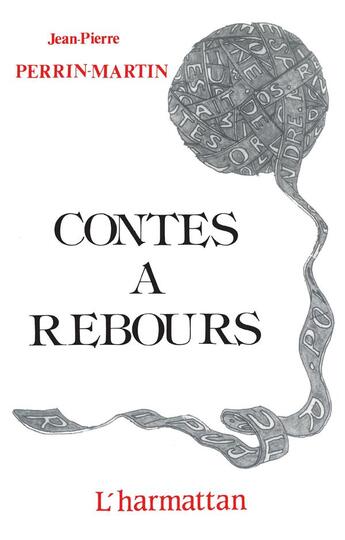 Couverture du livre « Contes à rebours » de Jean-Pierre Perrin-Martin aux éditions L'harmattan
