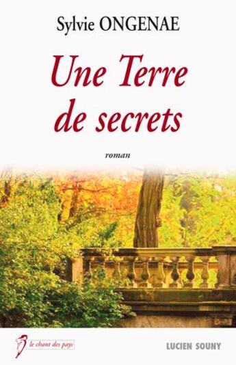 Couverture du livre « Une terre de secrets » de Sylvie Ongenae aux éditions Lucien Souny
