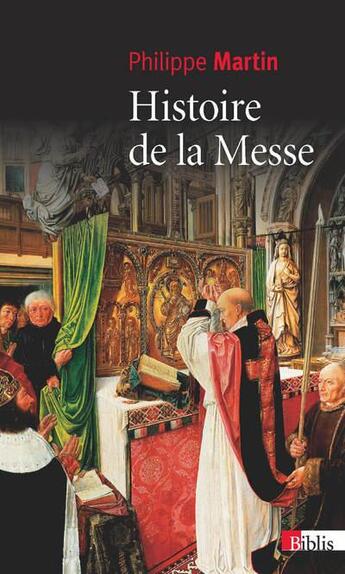 Couverture du livre « Histoire de la messe ; le théâtre divin » de Philippe Martin aux éditions Cnrs