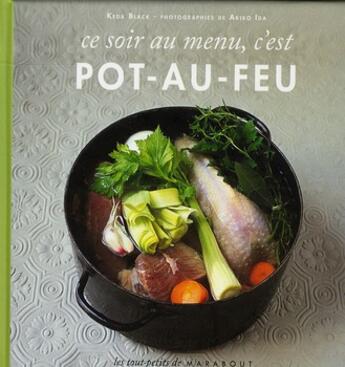 Couverture du livre « Ce soir au menu, c'est pot-au-feu » de Black Keda et Akiko Ida aux éditions Marabout