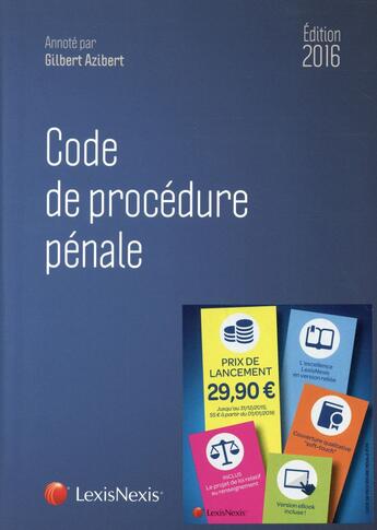 Couverture du livre « Code de procédure pénale (édition 2016) » de Gilbert Azibert aux éditions Lexisnexis