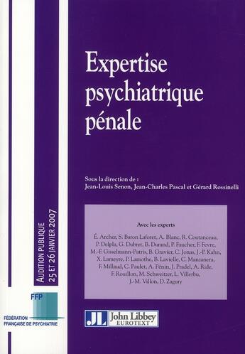 Couverture du livre « Expertise psychiatrique pénale » de Senon et Pascal et Rossinelli aux éditions John Libbey