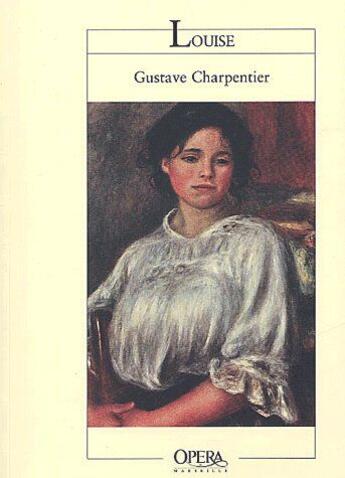 Couverture du livre « Louise » de Gustave Charpentier aux éditions Actes Sud