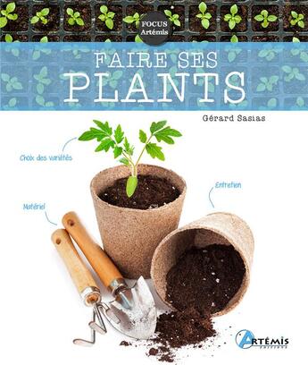 Couverture du livre « Faire ses plants » de Gerard Sasias aux éditions Artemis