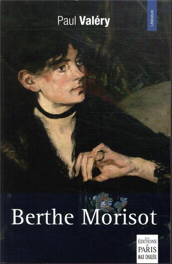Couverture du livre « Berthe Morisot » de Paul Valery aux éditions Paris