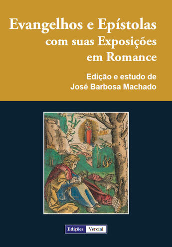 Couverture du livre « Evangelhos e Epístolas com suas Exposições em Romance » de Jose Barbosa Machado aux éditions Edicoes Vercial
