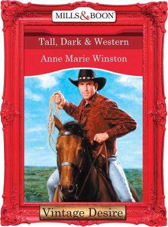 Couverture du livre « Tall, Dark & Western (Mills & Boon Desire) (Man of the Month - Book 71 » de Anne-Marie Winston aux éditions Mills & Boon Series