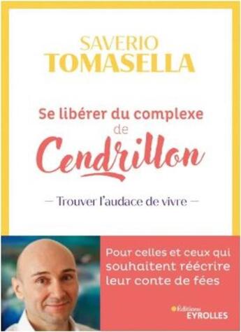 Couverture du livre « Se libérer du complexe de Cendrillon » de Saverio Tomasella aux éditions Eyrolles
