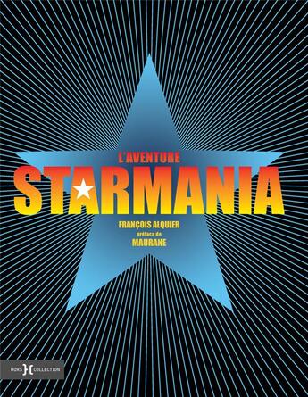 Couverture du livre « L'aventure starmania » de Francois Alquier aux éditions Hors Collection