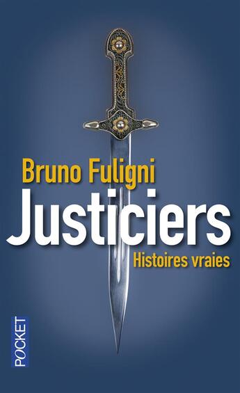 Couverture du livre « Justiciers » de Bruno Fuligni aux éditions Pocket
