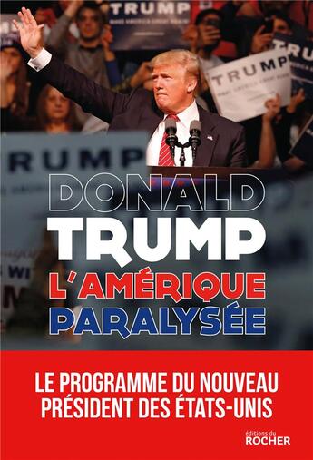 Couverture du livre « L'Amérique paralysée » de Donald Trump aux éditions Rocher